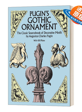 英文原版 Pugin's Gothic Ornament 普金的哥特式装饰品 带有100个盘子的装饰图案的经典资料集 英文版 进口英语原版书籍