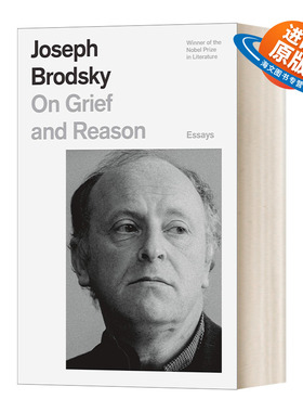 英文原版 On Grief and Reason Essays 悲伤与理智 诺贝尔文学奖得主约瑟夫?布罗茨基 英文版 进口英语原版书籍