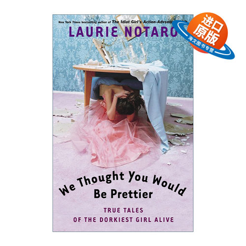 英文原版 We Thought You Would Be Prettier 我们以为你会更漂亮 傻女孩的真实故事 传记 Laurie Notaro 英文版 进口英语原版书籍
