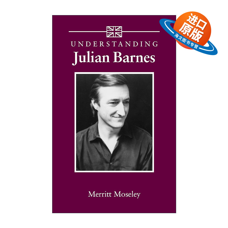 英文原版 Understanding Julian Barnes 理解当代英国文学之 朱利安·巴恩斯 南卡罗来纳大学文学研究系列英文版进口英语原版书籍