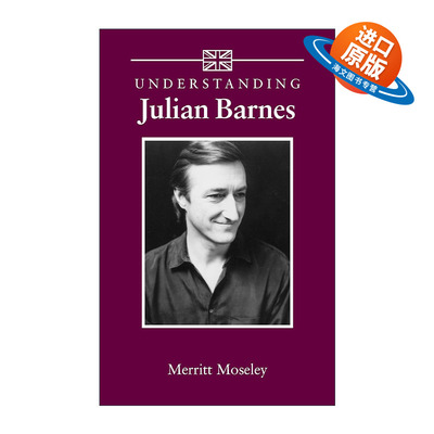 英文原版 Understanding Julian Barnes 理解当代英国文学之 朱利安·巴恩斯 南卡罗来纳大学文学研究系列英文版进口英语原版书籍