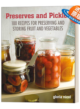 英文原版 Preserves & Pickles 家庭腌制食品指南 100种美味的腌菜和蜜饯食谱 精装 英文版 进口英语原版书籍