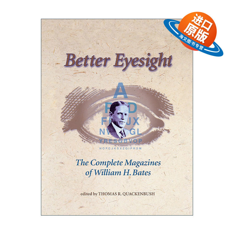 英文原版 Better Eyesight 更好的视力 William H. Bates威廉·霍雷肖·贝茨眼科文献集 William H. Bates英文版进口英语原版书籍