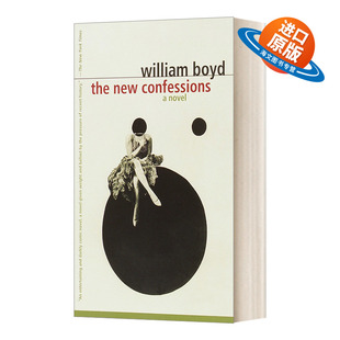 英文原版 The New Confessions 新的忏悔 William Boyd威廉博伊德 英文版 进口英语原版书籍