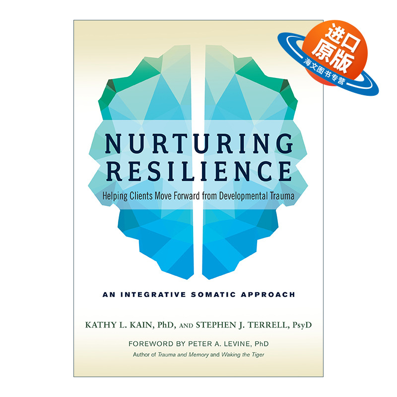 英文原版 Nurturing Resilience 培养复原力 心理创伤恢复 PTSD 综合指南 Kathy L Kain 英文版 进口英语原版书籍