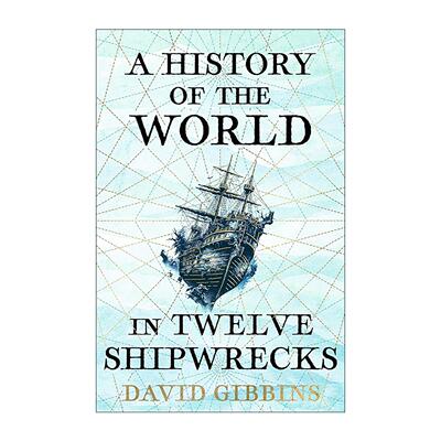 英文原版 A History of the World in Twelve Shipwrecks 十二次船难中的世界历史 英文版 进口英语原版书籍