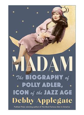 英文原版 Madam 夫人 爵士时代的偶像波丽·阿德勒传记 普利策奖得主Debby Applegate 英文版 进口英语原版书籍