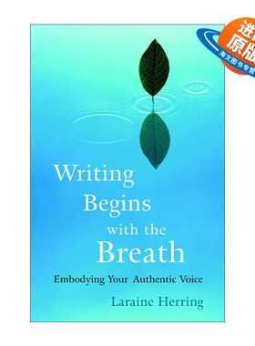 英文原版 Writing Begins with the Breath 呼吸写作 体现内心真实的声音 Laraine Herring 英文版 进口英语原版书籍