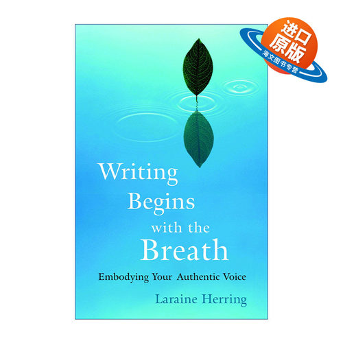 英文原版 Writing Begins with the Breath 呼吸写作 体现内心真实的声音 Laraine Herring 英文版 进口英语原版书籍