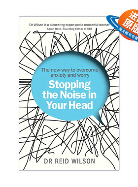 英文原版 Stopping the Noise In Your Head 停止心中嘈杂 克服焦虑新法 里德·威尔逊博士 英文版 进口英语原版书籍