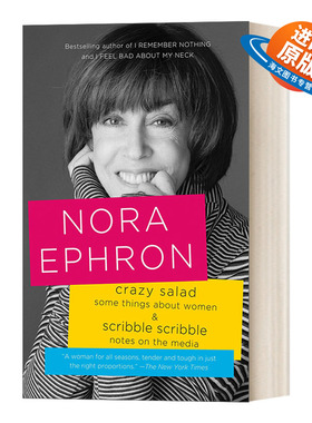 英文原版 Crazy Salad and Scribble Scribble疯狂的沙拉和乱涂乱画 一些关于女性与媒体的随笔 Nora Ephron经典文集 英文版进口书