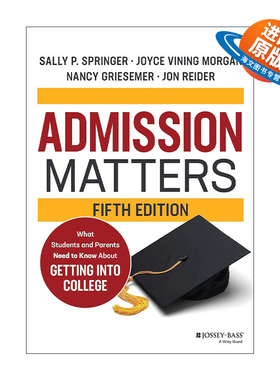 英文原版 Admission Matters 升学之道 美国大学申请全解析 第5版 加州大学戴维斯分校的教授 副校长Sally P. Springer博士