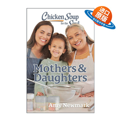 英文原版 Chicken Soup for the Soul Mothers and Daughters 心灵鸡汤 妈妈与女儿 英文版 进口英语原版书籍