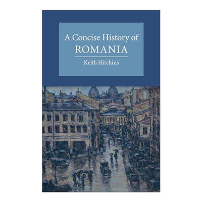 英文原版 A Concise History of Romania 剑桥罗马尼亚简史 Keith Hitchins 剑桥大学国别简史系列 英文版 进口英语原版书籍