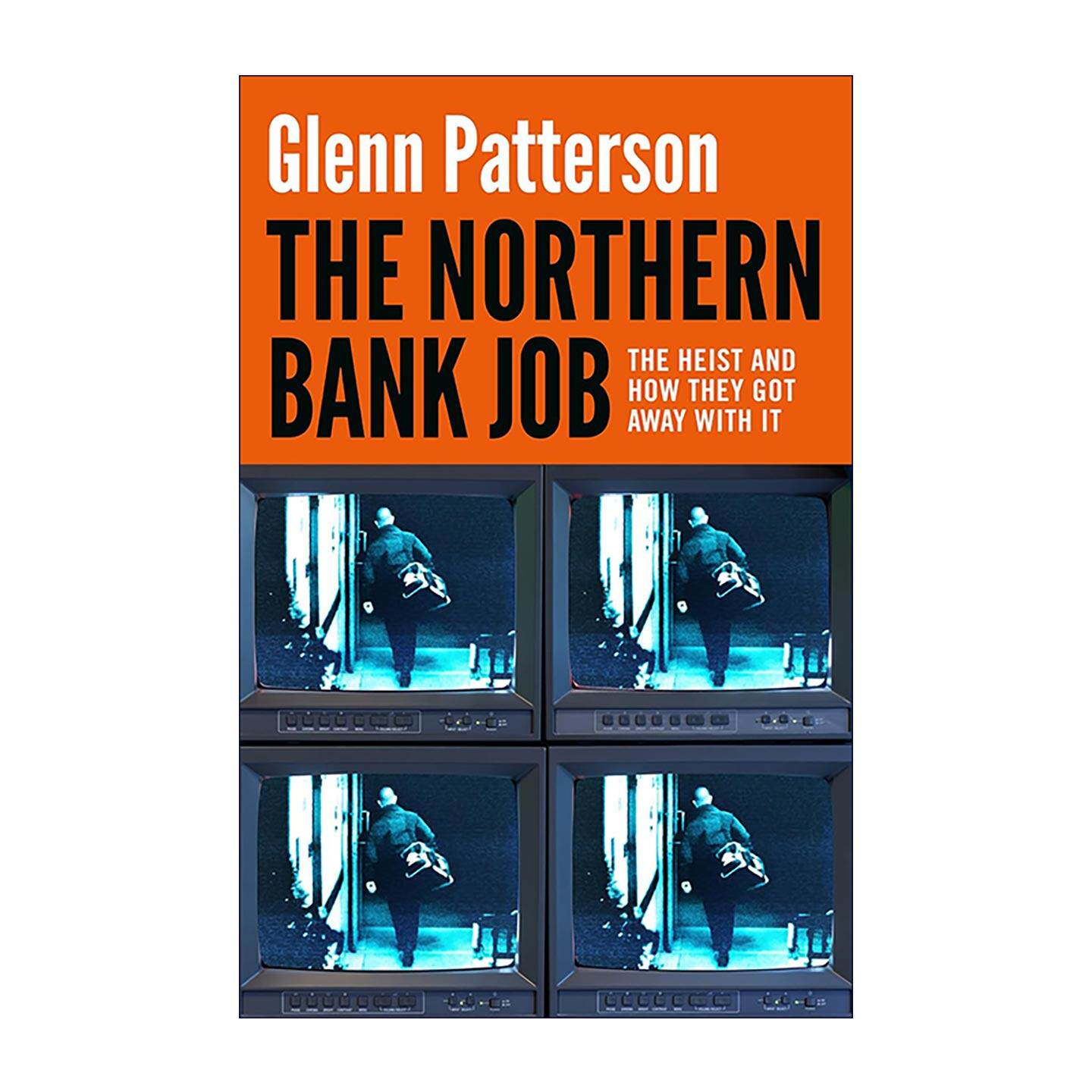 英文原版 The Northern Bank Job 北方银行大劫案 抢劫与脱逃 犯罪纪实 爱尔兰现代史 英文版 进口英语原版书籍