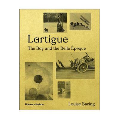 英文原版 Lartigue The Boy And The Belle Epoque 雅克·亨利·拉尔蒂格摄影集 男孩与美好年代 20世纪法国社会文化 精装 英文版