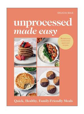 英文原版 Unprocessed Made Easy 反过度加工健康食谱 精装 便捷健康的家庭菜谱 英文版 进口英语原版书籍