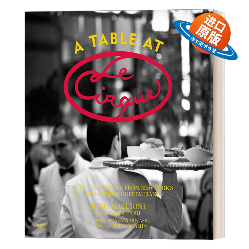 英文原版 A Table at Le Cirque 在Le Cirque的餐桌 纽约最传奇的餐厅的故事和食谱 精装 Sirio Maccioni 英文版 进口英语原版书籍