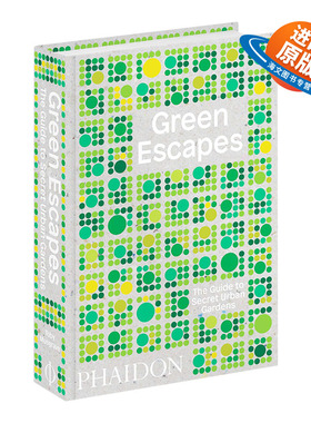 绿色解密 城市花园的秘密手册 英文原版 精装 Green Escapes The Guide to Secret Urban Gardens 英文版进口原版英语书籍