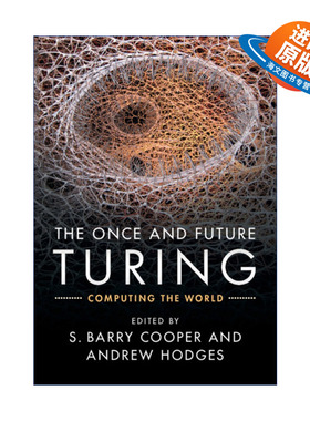 英文原版 The Once and Future Turing 永恒的图灵 20位科学家对图灵思想的解构与超越 S. 巴里·库珀 精装 英文版 进口书籍