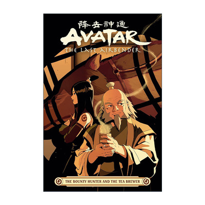 英文原版 Avatar The Last Airbender--The Bounty Hunter and the Tea Brewer 降世神通 最后的气宗 赏金猎人与茶匠 黑马漫画