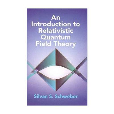 英文原版 An Introduction to Relativistic Quantum Field Theory 相对论量子场论导论 Silvan Schweber 英文版 进口英语原版书籍