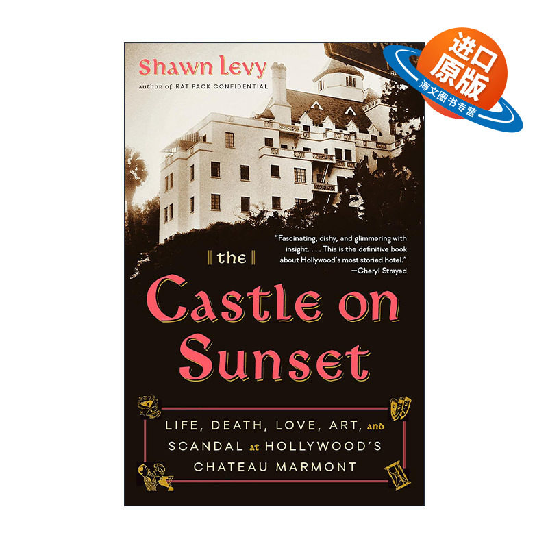 英文原版 The Castle on Sunset 日落城堡 好莱坞马尔蒙庄园酒店的生死 爱 艺术和丑闻 传记 Shawn Levy 英文版 进口英语原版书籍