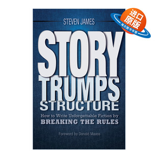 英文原版 Story Trumps Structure 故事胜过结构 如何打破常规写出令人难忘的小说 写作指南 Steven James英文版 进口英语原版书籍