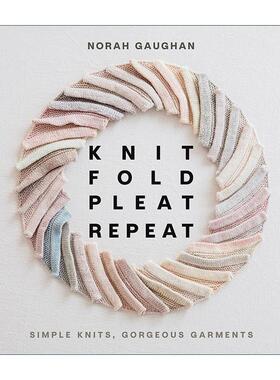 英文原版 Knit Fold Pleat Repeat 诺拉高恩 针织折叠褶重复 服饰设计指南 精装 英文版 进口英语原版书籍