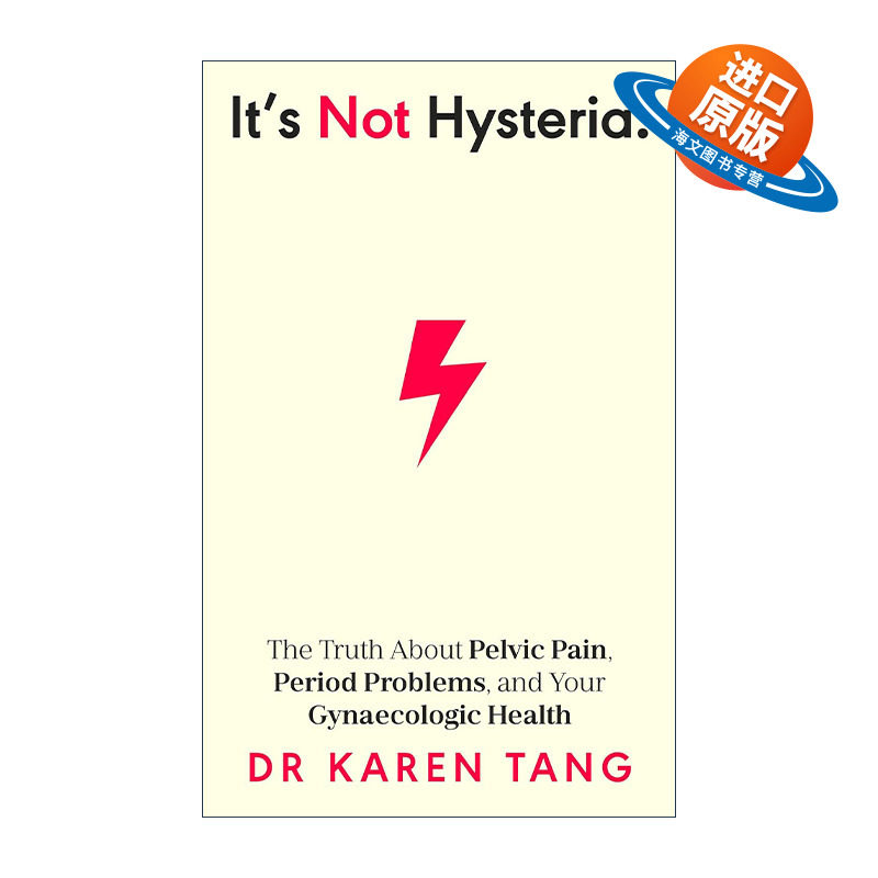 英文原版 It’s Not Hysteria 不是歇斯底里症 关于骨盆疼痛 经期问题和妇科健康你需要知道的事 英文版 进口英语原版书籍