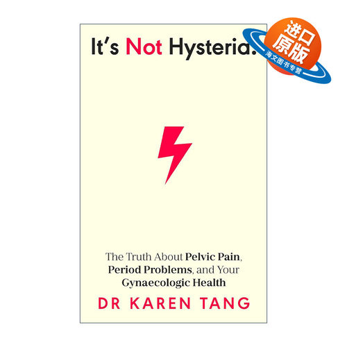 英文原版 It’s Not Hysteria 不是歇斯底里症 关于骨盆疼痛 经期问题和妇科健康你需要知道的事 英文版 进口英语原版书籍