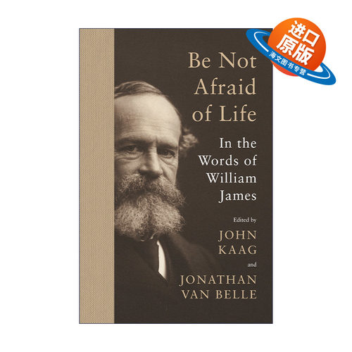 英文原版 Be Not Afraid of Life 直面生活 美国心理学之父威廉·詹姆斯语录集 哲学 William James 精装 英文版 进口英语原版书籍