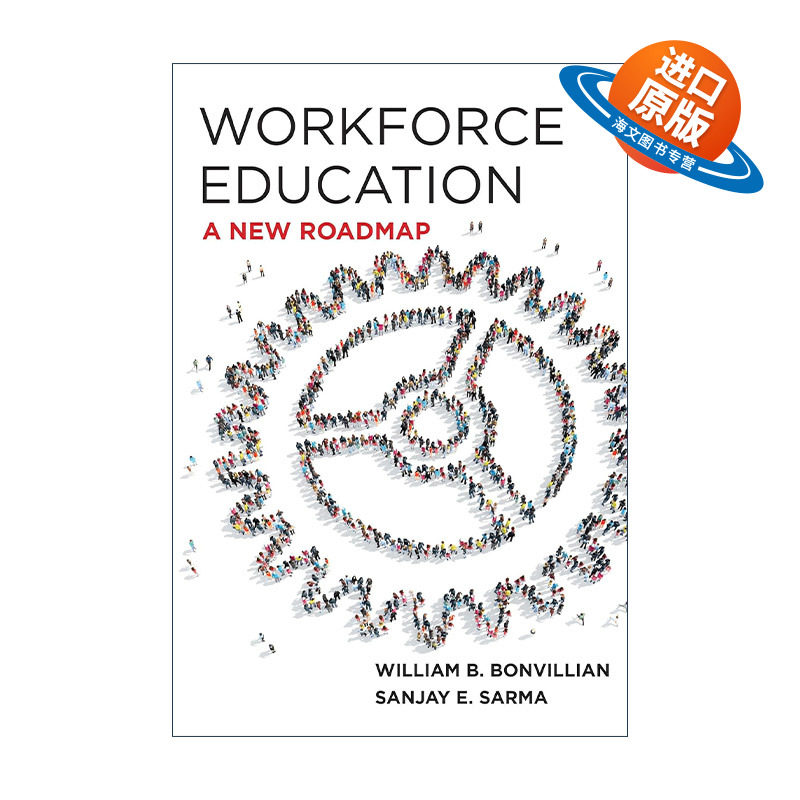 英文原版 Workforce Education 劳动力教育 新的发展蓝图 先进制造作者William B. Bonvillian 精装 英 文版 进口英语原版书籍