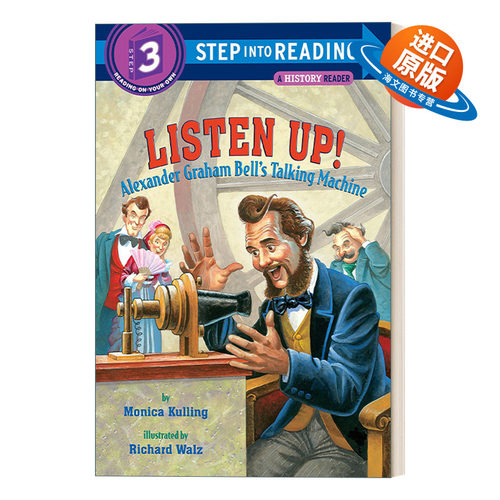 英文原版 Step into Reading 3 - Listen Up Alexander Graham Bell's Talking Machine听好了亚历山大格雷厄姆贝尔的会说话的机器
