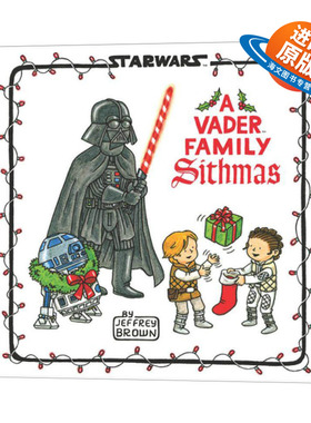 英文原版 Star Wars A Vader Family Sithmas 星球大战 黑武士一家过圣诞 Jeffrey Brown 幽默绘本 精装 英文版 进口英语原版书籍