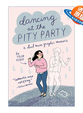英文原版 Dancing at the Pity Party 你离开之后 一个女儿失去母亲后的生存旅程 Tyler Feder 英文版 进口英语原版书籍