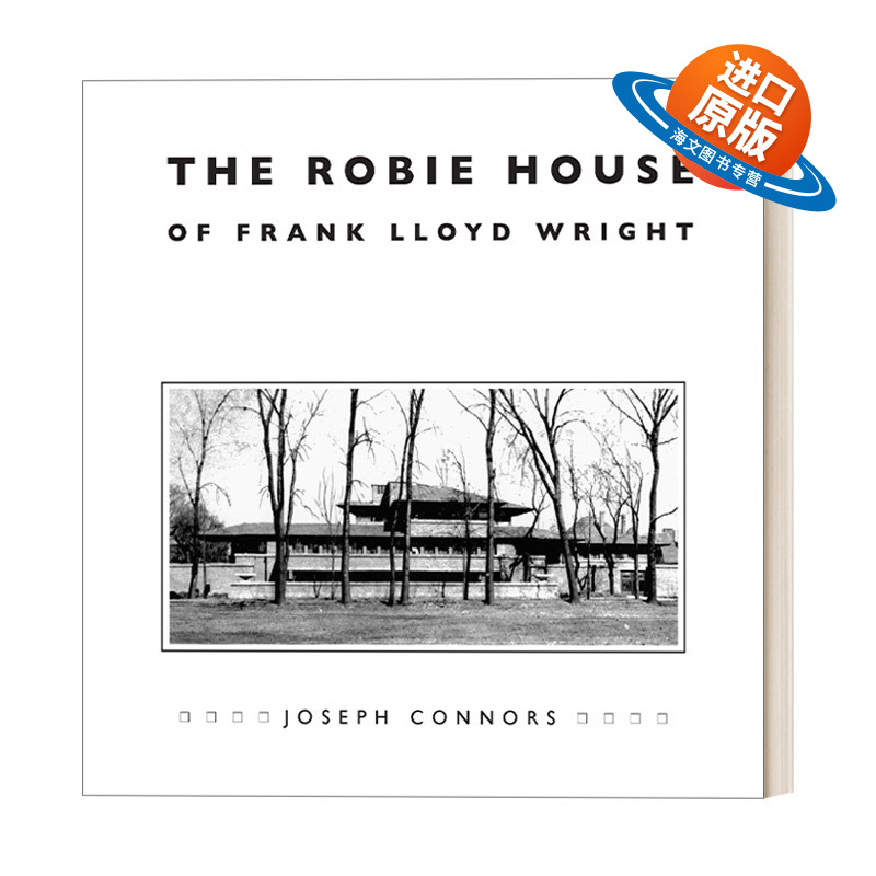 英文原版 The Robie House of Frank Lloyd Wright 四大现代建筑大师弗兰克·劳埃德·赖特的罗比住宅 第一所纯美式建筑 进口书籍