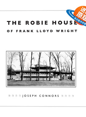 英文原版 The Robie House of Frank Lloyd Wright 四大现代建筑大师弗兰克·劳埃德·赖特的罗比住宅 第一所纯美式建筑 进口书籍