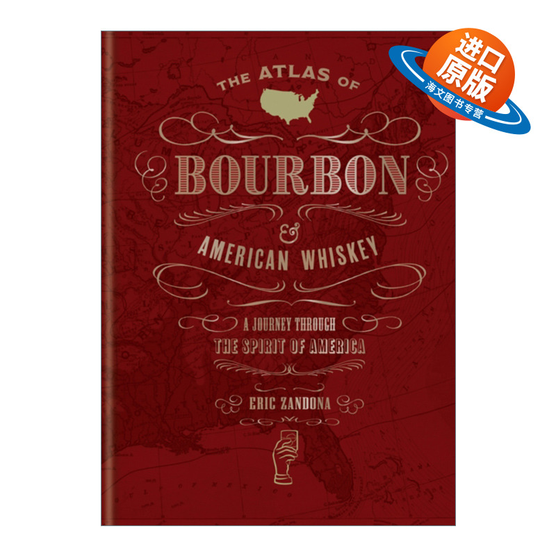 英文原版 The Atlas of Bourbon and American Whiskey 美国波旁和威士忌图集 精装 英文版 进口英语原版书籍
