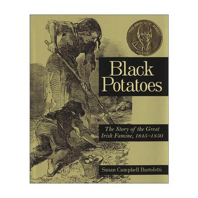 英文原版 Black Potatoes 黑色马铃薯 爱尔兰大饥荒的故事 英文版 进口英语原版书籍