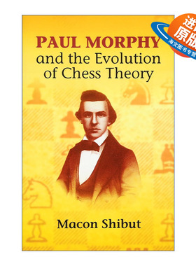 英文原版 Paul Morphy and the Evolution of Chess Theory 保罗·摩菲与国际象棋理论的演变 国际象棋世界冠军 进口英语原版书籍