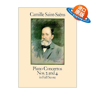 Saint Piano Full Nos.2 Saens Camille Score 英文版 桑第二 and 第四钢琴协奏曲全谱 Concertos 英文原版 夏尔·卡米尔·圣