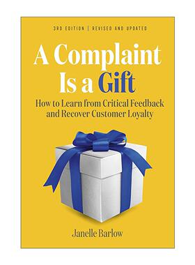 英文原版 A Complaint Is a Gift 投诉是礼物 如何赢得客户的满意和忠诚 第三版 贾内尔·巴洛 英文版 进口英语原版书籍