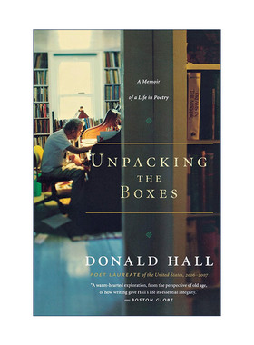 英文原版 Unpacking the Boxes 唐纳德?霍尔 诗歌人生回忆录 美国桂冠诗人 英文版 进口英语原版书籍