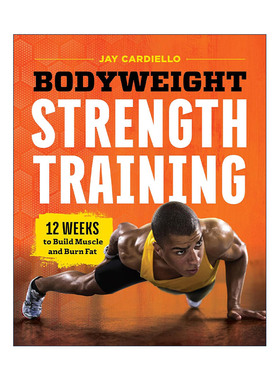 英文原版 Bodyweight Strength Training 徒手体操自重训练 12周增肌燃脂指南 运动健身 Jay Cardiello 英文版 进口英语原版书籍