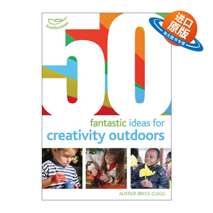 50个关于孩子户外创意活动 Creativity 英文原版 奇思妙想 英文版 Ideas 5岁孩子启蒙 Fantastic 进口英语书籍 for Outdoors