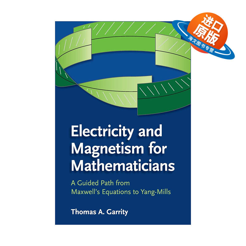 英文原版 Electricity and Magnetism for Mathematicians 数学专业如何学电与磁 托马斯·A.加里蒂 英文版 进口英语原版书籍