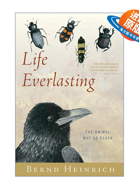 英文原版 Life Everlasting 生命的涅槃 动物的死亡之道 佛蒙特大学生物系教授 Bernd Heinrich 英文版 进口英语原版书籍