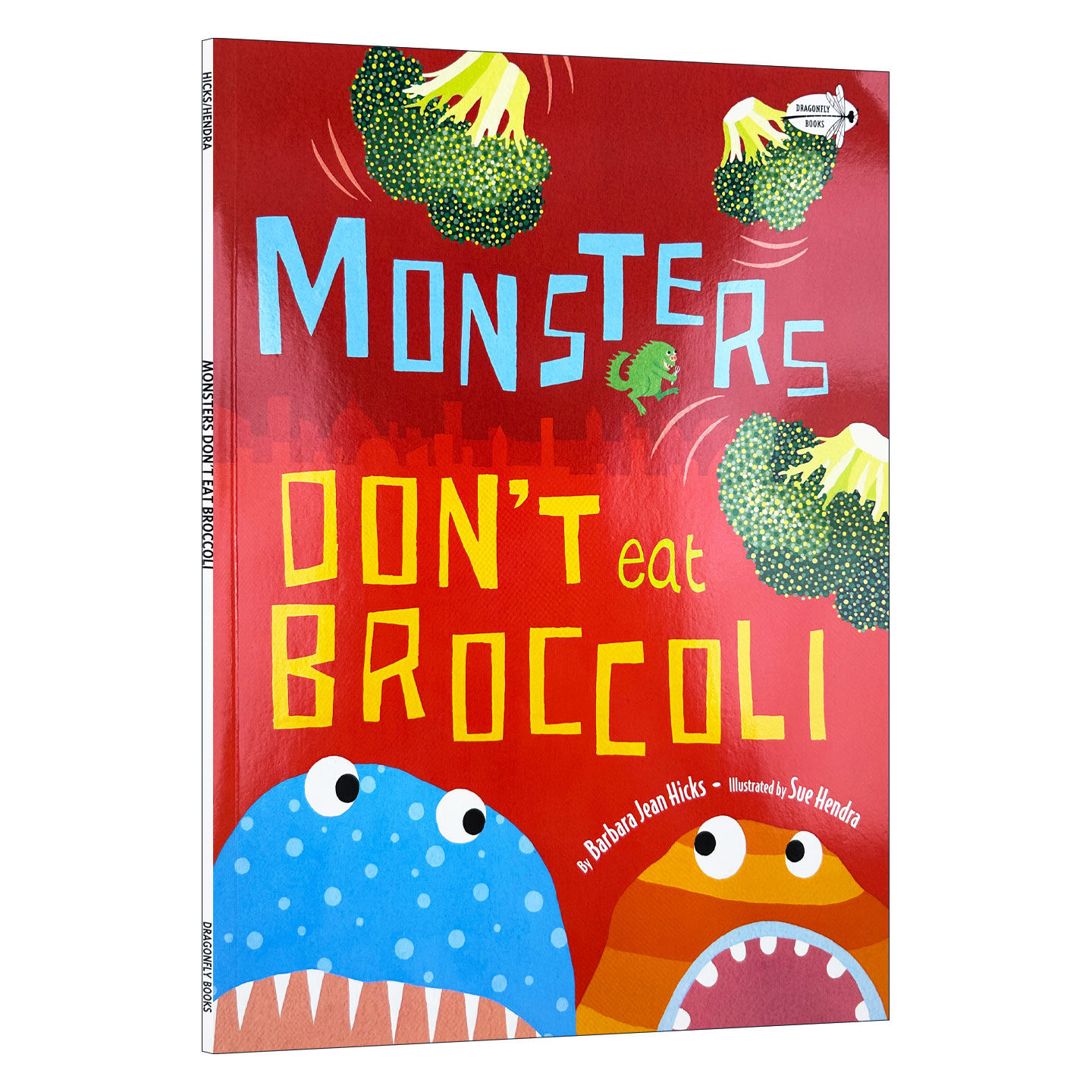英文原版绘本 Monsters Don't Eat Broccoli 怪物不吃花椰菜 2-4岁儿童诗歌绘本 Barbara Jean Hicks 英文版 进口英语原版书籍