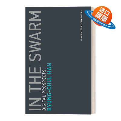 英文原版 In the Swarm Untimely Meditations 在群中 数字媒体时代的大众心理学 韩炳哲Byung Chul Han 英文版 进口英语原版书籍